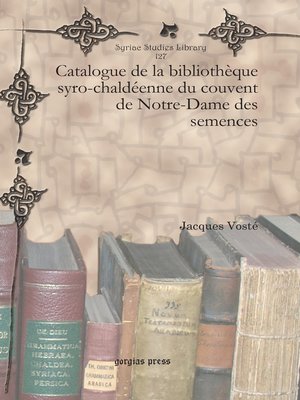 cover image of Catalogue de la bibliothèque syro-chaldéenne du couvent de Notre-Dame des semences